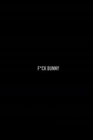 F*ck Bunny 2018 streaming