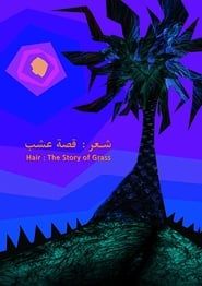 Hair: The Story of Grass 2018 streaming