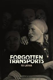 Forgotten Transports to Latvia series tv