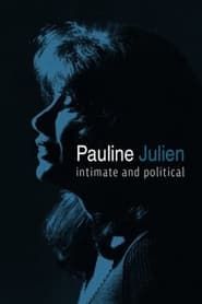 Pauline Julien, intime et politique