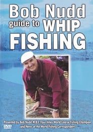 Bob Nudd guide to Whip Fishing series tv
