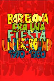 Barcelona era una fiesta (Underground 1970-1980) series tv