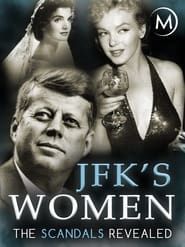 JFK's Women: The Scandals Revealed series tv