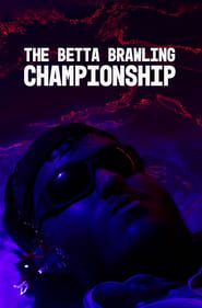 The Betta Brawling Championship series tv