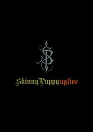 watch Skinny Puppy: Uglive