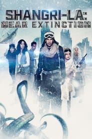 Shangri-La: Near Extinction series tv