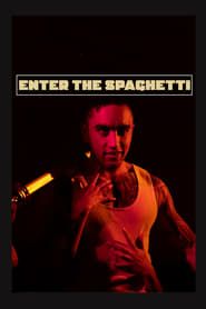 Enter The Spaghetti (2018)
