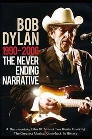 Bob Dylan: 1990-2006 - The Never Ending Narrative series tv