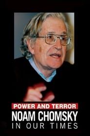 Power and Terror: Noam Chomsky in Our Times series tv