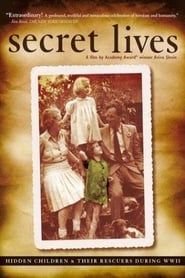 Secret Lives: Hidden Children and Their Rescuers During WWII 2002 streaming