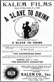 A Slave to Drink (1909)