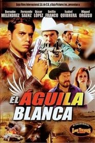 El Aguila Blanca (2009)