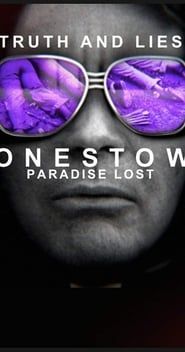 Image Truth and Lies: Jonestown, Paradise Lost