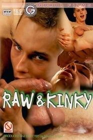 Raw & Kinky (2009)