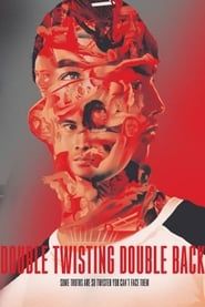Double Twisting Double Back 2018 streaming