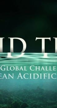 Acid Test: The Global Challenge of Ocean Acidification series tv