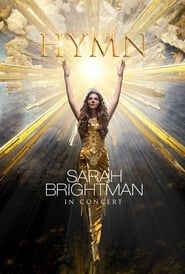 Sarah Brightman - HYMN Sarah Brightman In Concert 2018 streaming