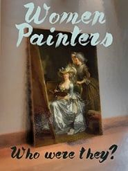 Women Painters: Four Centuries of Struggle series tv