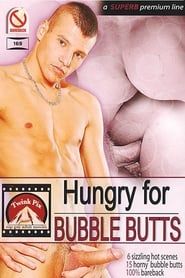 Hungry For Bubble Butts (2011)