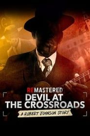 Image ReMastered : Devil at the Crossroads - La Story de Robert Johnson 2019