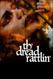 Th'dread Rattlin' series tv