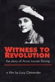 Witness to Revolution: The Story of Anna Louise Strong series tv