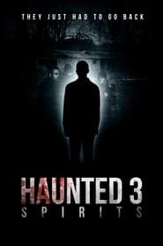 Haunted 3: Spirits series tv