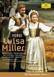 watch Luisa Miller: Metropolitan Opera