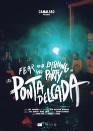 Image Fear and Loathing and Party in Las Ponta Delgada