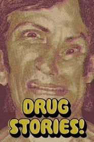 Image Drug Stories! Narcotic Nightmares and Hallucinogenic Hellrides
