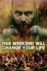 Image This Weekend Will Change Your Life 2018