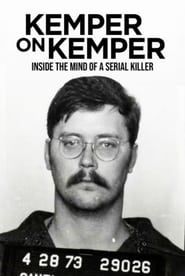 Kemper on Kemper: Inside the Mind of a Serial Killer series tv