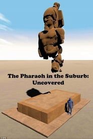 The Pharaoh in the Suburb: Uncovered series tv