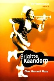 Brigitte Kaandorp: Chez Marcanti Plaza (1995)