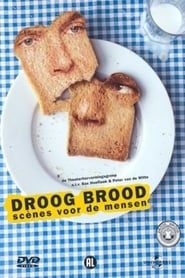 Droog Brood: Scènes voor de Mensen-hd