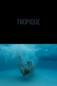 Tropique (2016)