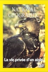 National Geographic La vie d'un aigle series tv