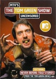 The Tom Green Show: Uncensored series tv