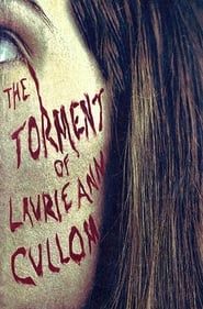 The Torment of Laurie Ann Cullom 
