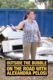 Outside the Bubble: On the Road with Alexandra Pelosi (2018)