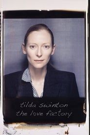 Tilda Swinton: The Love Factory (2002)