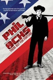 Phil Ochs: There But for Fortune (2011)