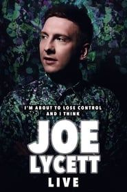 watch Joe Lycett: I'm About to Lose Control And I Think Joe Lycett, Live