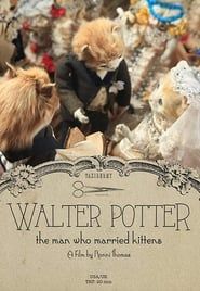 Walter Potter: The Man Who Married Kittens series tv