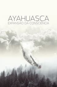 Ayahuasca, Expansão da Consciência series tv