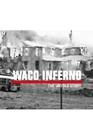 Waco Inferno: The Untold Story series tv