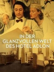 In der glanzvollen Welt des Hotel Adlon (1997)