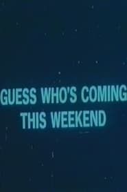 Guess Who's Coming This Weekend (1973)