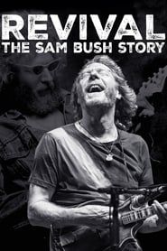 Revival: The Sam Bush Story-hd