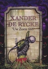 Xander De Rycke: Uw Zoete 666 series tv